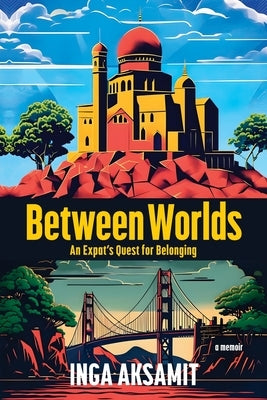 Between Worlds by Aksamit, Inga