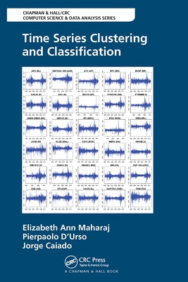 Time Series Clustering and Classification by Maharaj, Elizabeth Ann