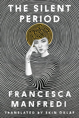 The Silent Period by Manfredi, Francesca