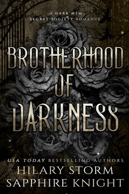 Brotherhood of Darkness: A Secret Society College Romance by Storm, Hilary