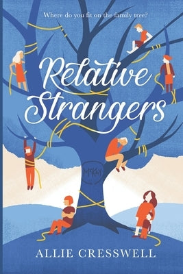 Relative Strangers by Cresswell, Allie