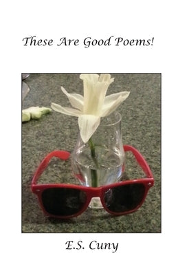 These Are Good Poems by Cuny, Eugene