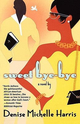 Sweet Bye-Bye by Harris, Denise Michelle