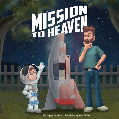 Mission to Heaven by Patrick, Cj