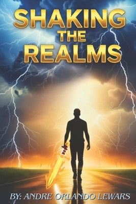 Shaking the Realms by Lewars, Andre Orlando