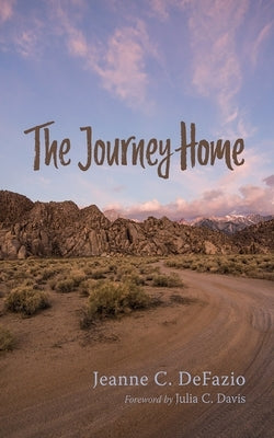 The Journey Home by Defazio, Jeanne C.