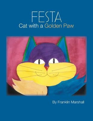 Festa: Cat With A Golden Paw by Marshall Marsha, Franklin