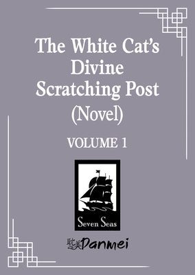 The White Cat's Divine Scratching Post (Novel) Vol. 1 by LV Ye Qian He