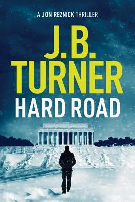 Hard Road by Turner, J. B.