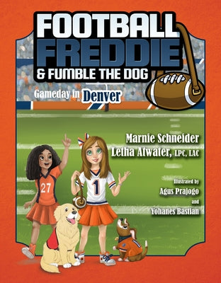 Football Freddie and Fumble the Dog: Gameday in Denver by Schneider, Marnie