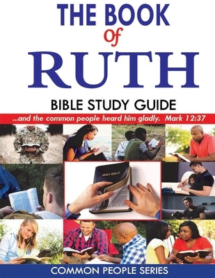 The Book of Ruth Bible Study Guide by Land, Paula