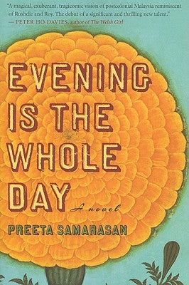 Evening Is the Whole Day by Samarasan, Preeta