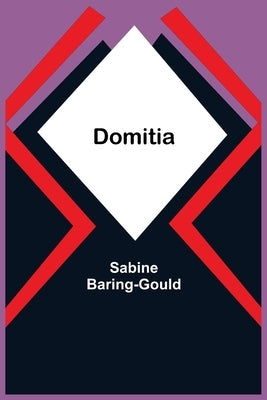 Domitia by Baring-Gould, Sabine