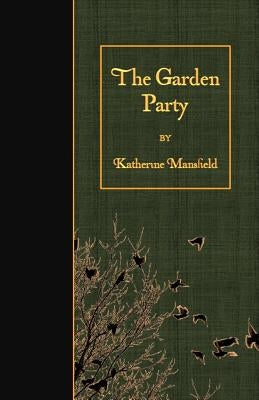 The Garden Party by Mansfield, Katherine