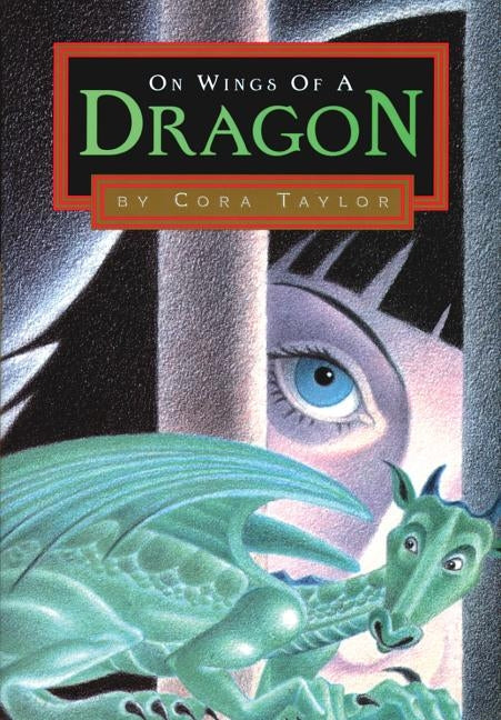 On Wings of a Dragon by Taylor, Cora