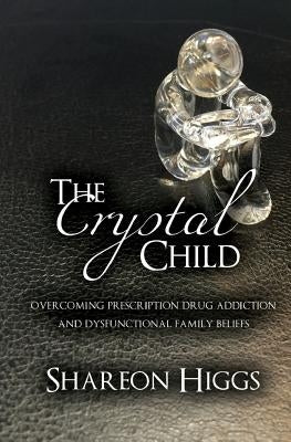 The Crystal Child by Higgs, Shareon