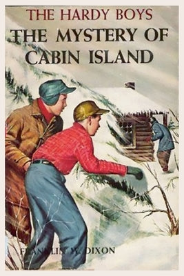 The Hardy Boys: The Mystery of Cabin Island (Book 8) by Dixon, Franklin W.