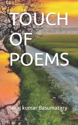 Touch of Poems by Basumatary, Suraj Kumar