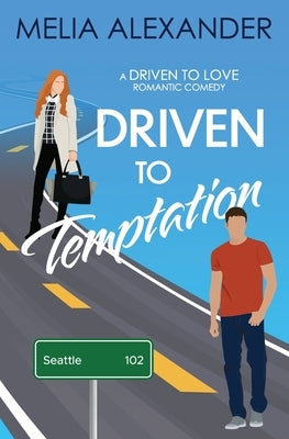 Driven to Temptation by Alexander, Melia