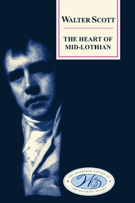 The Heart of Mid-Lothian by Scott, Walter