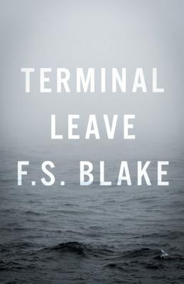 Terminal Leave by F. S., Blake