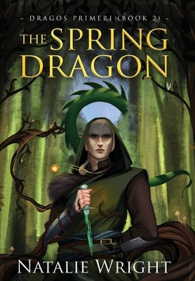 The Spring Dragon by Wright, Natalie