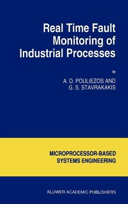 Real Time Fault Monitoring of Industrial Processes by Pouliezos, A. D.