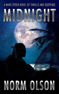 Midnight: A Marc Ryder Novel of Thrills and Suspense by Olson, Norm