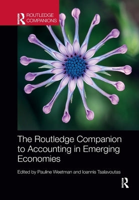 The Routledge Companion to Accounting in Emerging Economies by Weetman, Pauline