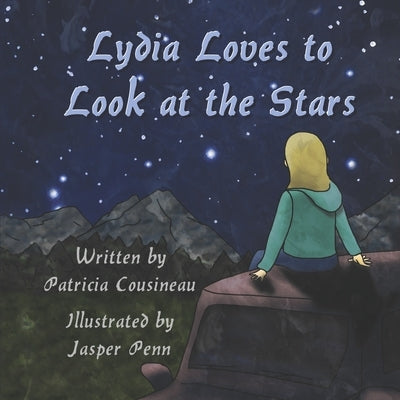 Lydia Loves to Look at the Stars by Cousineau, Patricia
