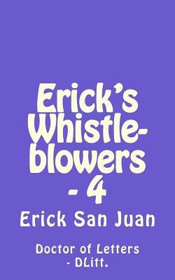 Erick's Whistleblowers - 4 by San Juan Dlitt, Erick