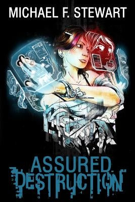 Assured Destruction by Stewart, Michael F.