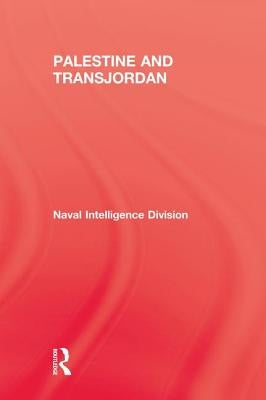 Palestine & Transjordan by Naval Intelligence Division