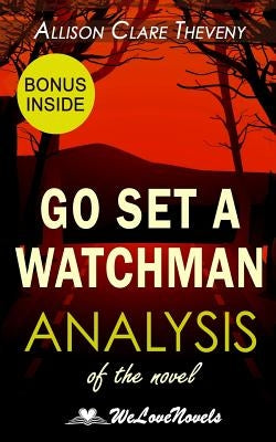 Analysis of Go Set a Watchman: the Harper Lee Novel by Welovenovels