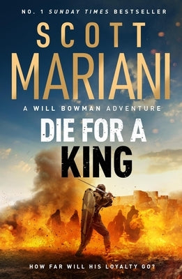 Die for a King: A Will Bowman Epic Historical Adventure by the Number 1 Bestseller by Mariani, Scott