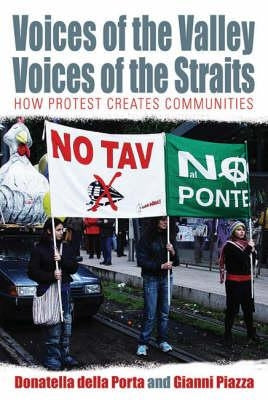 Voices of the Valley, Voices of the Straits: How Protest Creates Communities by Porta, Donatella Della