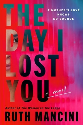 The Day I Lost You by Mancini, Ruth