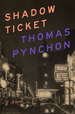 Shadow Ticket by Pynchon, Thomas