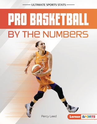 Pro Basketball by the Numbers by Leed, Percy