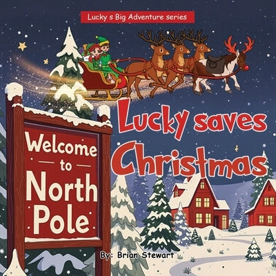 Lucky saves Christmas by Stewart, Brian