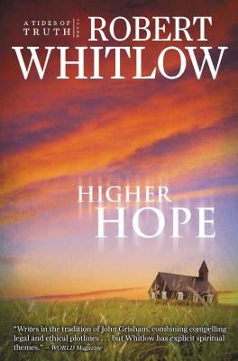 Higher Hope: Tides of Truth, Book 2 by Whitlow, Robert