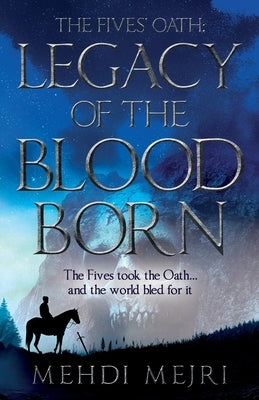 The Fives' Oath: Legacy of the Bloodborn by Mejri, Mehdi