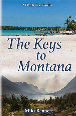 The Keys to Montana: A Florida Keys Novella by Bennett, Miki