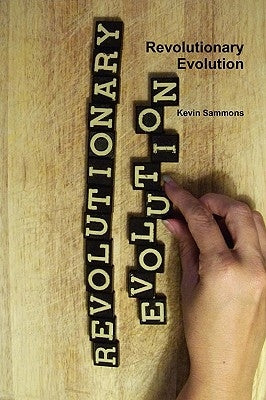 Revolutionary Evolution by Sammons, Kevin