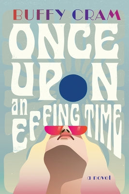 Once Upon an Effing Time by Cram, Buffy