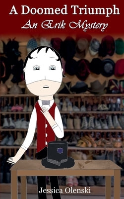 A Doomed Triumph: An Erik Mystery by Olenski, Jessica