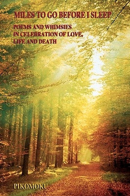 Miles to Go Before I Sleep by Pikomoku