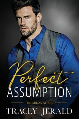 Perfect Assumption: Billionaire Workplace Romance by Jerald, Tracey