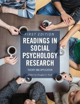 Readings in Social Psychology Research: Theory and Application by Krull, Douglas S.