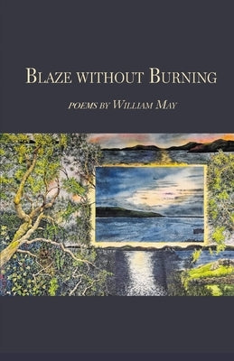 Blaze without Burning by May, William